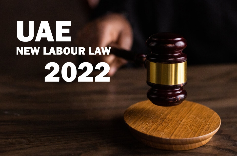 An Overview Of The New UAE Labor Law: Federal Decree-Law No. (33) Of ...